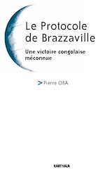 Download this eBook Le Protocole de Brazzaville. Une victoire congolaise méconnue