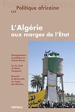 Télécharger le livre :  Politique africaine N°137 : L'Algérie aux marges de l'État