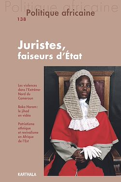 Télécharger le livre :  Politique africaine N°138 : Juristes, faiseurs d'Etat