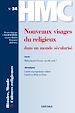 Télécharger le livre :  Histoire, Monde et Cultures religieuses n°34 : Nouveaux visages du religieux dans un monde sécularisé