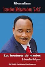 Télécharger le livre :  Issoufou Mahamadou "Zaki". Les boutures de manioc