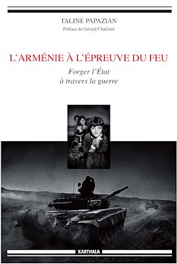 Télécharger le livre :  L'Arménie à l'épreuve du feu