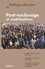Télécharger le livre :  Politique africaine N°140 : Post-esclavage et mobilisations
