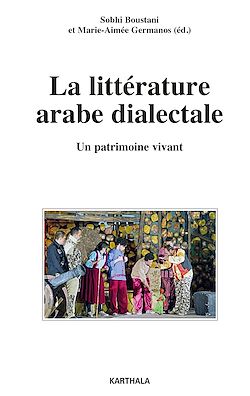 Télécharger le livre :  La Littérature arabe dialectale - Un patrimoine vivant