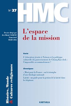 Télécharger le livre :  Histoire, Monde et Cultures religieuses N°37 :  L'espace de la mission