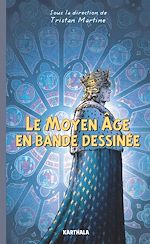 Télécharger le livre :  Le Moyen Âge en bande dessinée