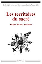 Télécharger le livre :  Les territoires du sacré - Images, discours, pratiques