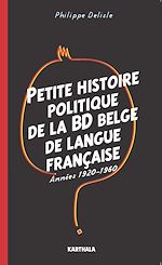 Télécharger le livre :  Petite histoire politique de la BD belge de langue française