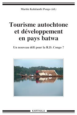 Télécharger le livre :  Tourisme autochtone et développement en pays batwa