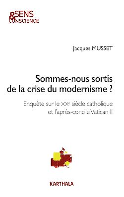 Télécharger le livre :  Sommes-nous sortis de la crise du modernisme ?