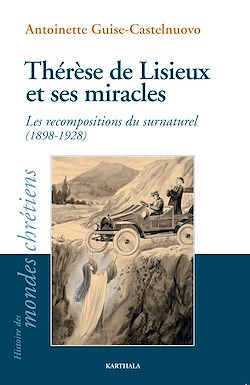 Télécharger le livre :  Thérèse de Lisieux et ses miracles