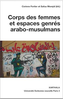 Télécharger le livre :  Corps des femmes et espaces genrés arabo-musulmans