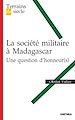 Télécharger le livre :  La Société militaire à Madagascar