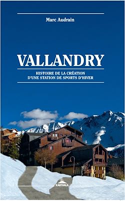 Télécharger le livre :  Vallandry. Histoire de la création d'une station de sports d'hiver