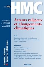 Télécharger le livre :  Histoire, Monde et Cultures religieuses N°40 : Acteurs religieux et changements climatiques