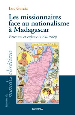 Télécharger le livre :  Les missionnaires face au nationalisme à Madagascar