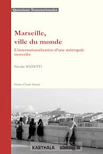 Télécharger le livre :  Marseille, ville du monde