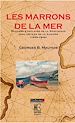 Télécharger le livre :  Les Marrons de la mer