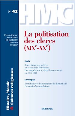 Télécharger le livre :  Histoire, Monde et Cultures religieuses N°42 : La politisation des clercs (XIXe-XXe)