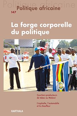 Télécharger le livre :  Politique africaine N°147 : La forge corporelle du politique