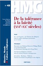 Télécharger le livre :  Histoire, Monde et Cultures religieuses N°43 : De la tolérance à la laïcité (XVIe-XXe siècles)