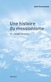 Télécharger le livre :  Une Histoire du messianisme