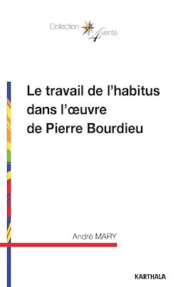 Télécharger le livre :  Le travail de l'habitus dans l'oeuvre de Pierre Bourdieu