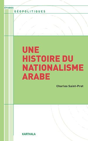 Téléchargez le livre :  Une histoire du nationalisme arabe