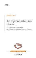 Télécharger le livre :  Aux origines du nationalisme albanais