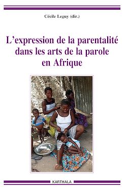 Télécharger le livre :  L'expression de la parentalité dans les arts de la parole en Afrique