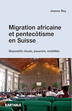 Télécharger le livre :  Migration africaine et pentecôtisme en Suisse