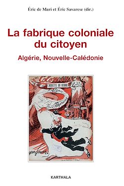 Télécharger le livre :  La fabrique coloniale du citoyen