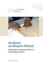 Télécharger le livre :  Archiver au Moyen-Orient