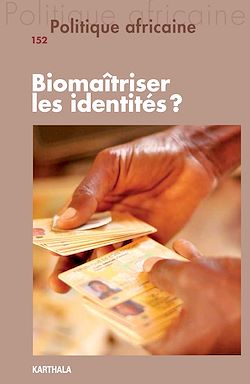 Télécharger le livre :  Politique africaine N°152 : Biomaîtriser les identités ?