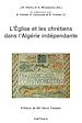 Télécharger le livre :  L'Église et les chrétiens dans l'Algérie indépendante