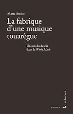 Télécharger le livre :  La fabrique d'une musique touarègue