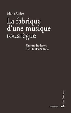 Télécharger le livre :  La fabrique d'une musique touarègue