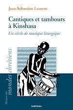 Télécharger le livre :  Cantiques et tambours à Kinshasa