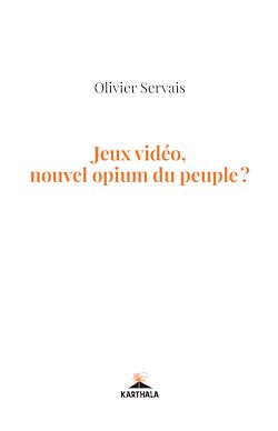 Télécharger le livre :  Jeux vidéo, nouvel opium du peuple ?