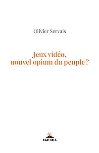 Télécharger le livre :  Jeux vidéo, nouvel opium du peuple ?