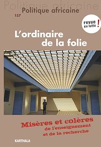 Télécharger le livre :  Politique africaine N°157 : L'ordinaire de la folie