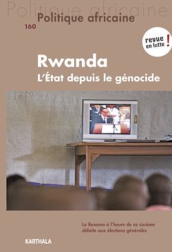 Télécharger le livre :  Politique africaine N°160 : Rwanda : L'Etat après le génocide