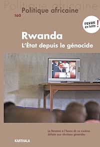 Télécharger le livre :  Politique africaine N°160 : Rwanda : L'Etat après le génocide