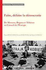 Télécharger le livre :  Faire, défaire la démocratie