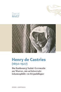 Télécharger le livre :  Henry de Castries (1850-1927)