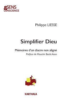 Télécharger le livre :  Simplifier Dieu. Mémoires d'un diacre non aligné