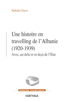 Télécharger le livre :  Une histoire en travelling de l'Albanie (1920-1939)