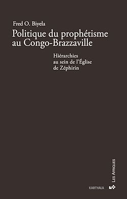 Télécharger le livre :  Politique du prophétisme au Congo-Brazzaville