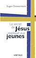 Télécharger le livre :  Le secret de Jésus expliqué aux jeunes