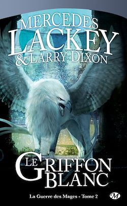 Télécharger le livre :  La Guerre des Mages, T2 : Le Griffon Blanc